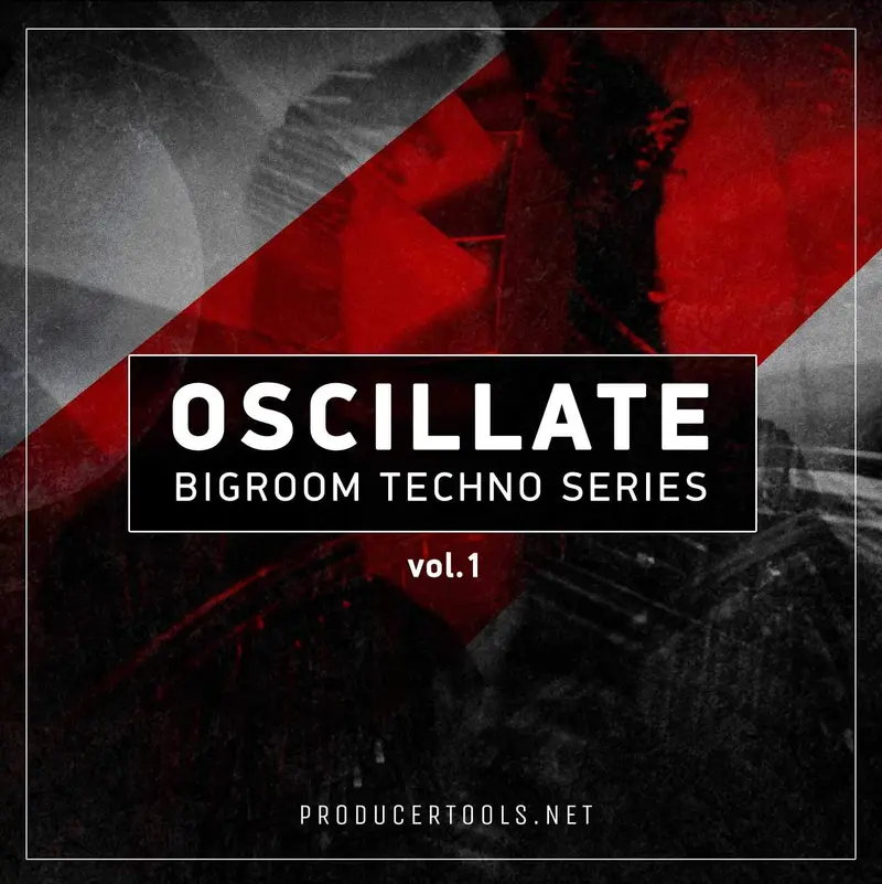 OSCILLATE - Bigroom Techno Series
